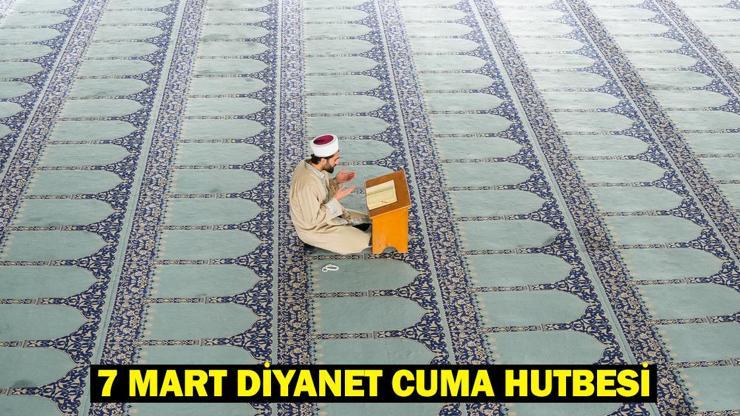 7 Mart 2025 Cuma Hutbesi Konusu ve PDF Metni | Bu Hafta Cuma Hutbesi Konusu Ne? Diyanet Cuma Hutbesi: “İyilik Ayı Ramazan”