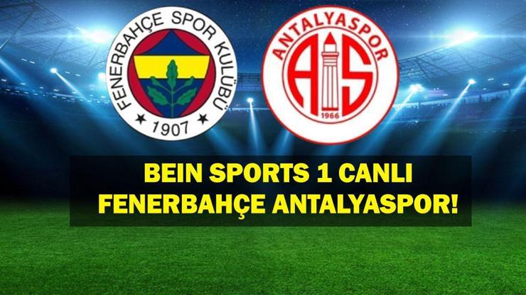 Fenerbahçe Antalyaspor Maçı Canlı İzle: BEIN SPORTS 1 CANLI FENERBAHÇE ANTALYASPOR! ŞİFRESİZ KESİNTİSİZ