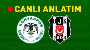 Konyaspor – Beşiktaş maçı öncesi son gelişmeler! Muhtemel 11’ler belli oldu…
