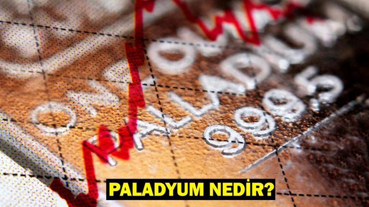 PALADYUM GRAM FİYATI: Paladyum Nedir, Özellikleri neler? Paladyum Kıymetli Madenler Arasına Girdi!