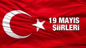 19 MAYIS ŞİİRLERİ: Yeni, uzun, kısa 1, 2, 3 kıtalık Atatürk’ü Anma Gençlik ve Spor Bayramı şiirleri…