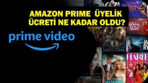 2025 AMAZON PRIME ÜCRETİ: Amazon Prime Ücreti Ne Kadar Oldu? Aylık Ücrete Zam Geldi