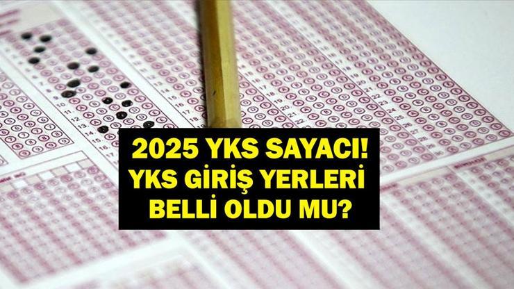 YKS GİRİŞ YERLERİ BELLİ OLDU MU? YKS Sınav Yerleri Ne Zaman Açıklanacak? YKS’ye Kaç Gün Kaldı? Gözler ÖSYM’de