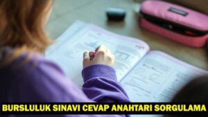 BURSLULUK SINAVI CEVAP ANAHTARI: İOKBS soruları ve cevapları yayımlandı mı, ne zaman yayımlanacak?