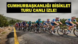 CUMHURBAŞKANLIĞI BİSİKLET TURU CANLI İZLE: Cumhurbaşkanlığı Bisiklet Yarışı Hangi Kanalda? İşte İzmir Bisiklet Yarışı Bilgileri…