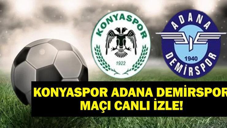 KONYASPOR ADANA DEMİRSPOR CANLI İZLE! Konyaspor Adana Demirspor Maçı Hangi Kanalda, Saat Kaçta? İşte İlk 11’ler