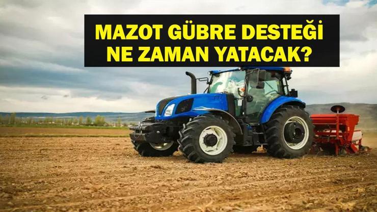 Mazot Gübre Desteği Ne Zaman Yatacak? 2025 Mazot Gübre Desteği Ne Kadar? Bakan Yumaklı Açıkladı