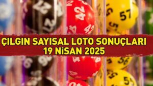 SON DAKİKA | ÇILGIN SAYISAL LOTO SONUÇLARI AÇIKLANDI 19 NİSAN 2025: Çılgın Sayısal Loto sonuçları nasıl öğrenilir? Sonuç sorgulama ekranı!