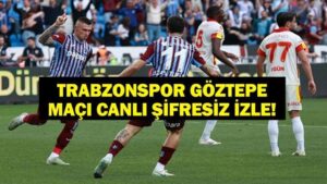 TRABZONSPOR GÖZTEPE MAÇI CANLI İZLE! Trabzonspor Göztepe Canlı İzle! İşte Türkiye Kupası Trabzonspor Göztepe İlk 11