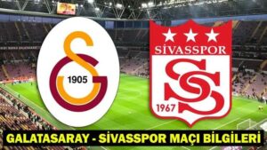 Galatasaray – Sivasspor maçı hangi kanalda, saat kaçta? GALATASARAY – SİVASSPOR MUHTEMEL 11’LER-MAÇ KADROSU