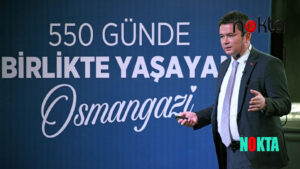 “550 Günde Birlikte Yaşayan Osmangazi”