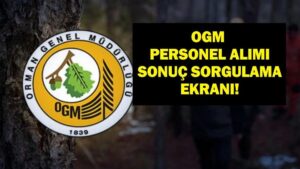OGM PERSONEL ALIMI SONUÇLARI 2025: 496 Sözleşmeli Personel Alımı Ne Zaman Açıklanacak, Sonuç Sorgulama Ekranı Açıldı Mı?