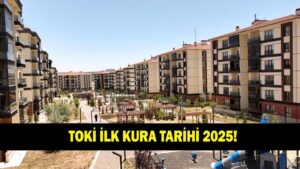 TOKİ İLK KURA TARİHİ 2025! Bakan Kurum açıkladı! TOKİ ilk kurası ne zaman ve nerede çekilecek?