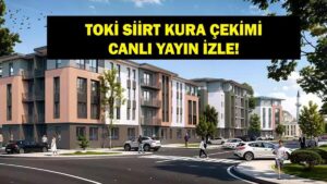TOKİ SİİRT KURASI CANLI İZLE: TOKİ 500 Bin Konut Siirt Kura Sonuçları Belli Oldu Mu? 1+1, 2+1 İşte Siirt TOKİ Kurası Canlı Yayın Ekranı…