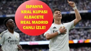 ALBACETE REAL MADRİD CANLI İZLE: İspanya Kral Kupası (Copa del Rey) Albacete Real Madrid maçı hangi kanalda, saat kaçta? Arbeloa Arda Güler’i oynatacak mı?