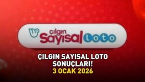SON DAKİKA | 3 OCAK 2026 ÇILGIN SAYISAL LOTO SONUÇLARI AÇIKLANDI! Çılgın Sayısal Loto sonuçları nasıl öğrenilir? 507.055.684 TL büyük ikramiye!