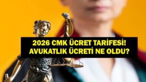 CMK ÜCRET TARİFESİ 2026: Adalet Bakanlığı Avukatlık Asgari Ücret Tarifesi Ne Oldu? İşte CMK 2026 Tarifesi…