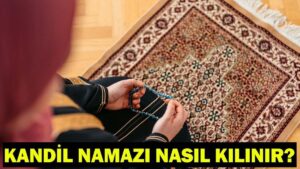 MİRAÇ KANDİLİ NAMAZI: Miraç Gecesi 12 Rekat Namaz Nasıl Kılınır? Miraç Kandili’nde Nasıl Namaz Kılınır?